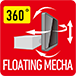360&deg; FLOATING MECHA